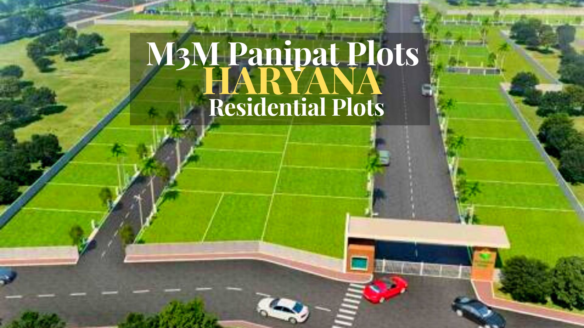 M3M Plots Panipat – Don’t Wait To Get Your Dream Home