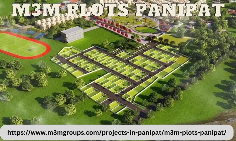 M3M Plots Panipat – New Launch Residential Project